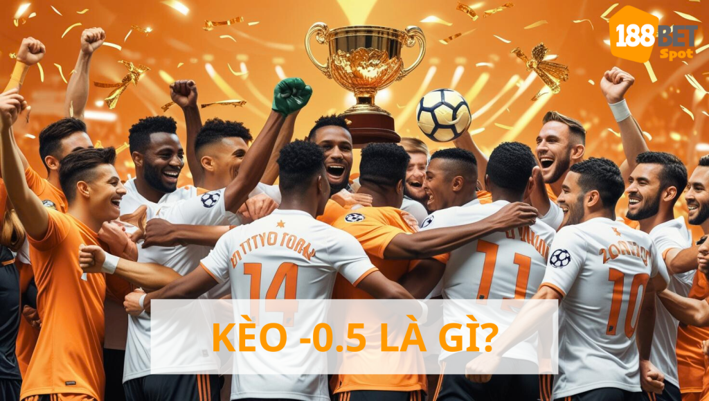 Kèo -0.5